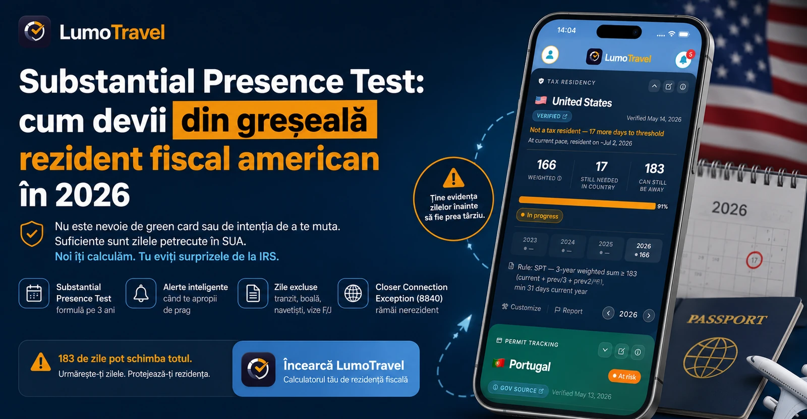 Infografic: Substantial Presence Test SUA 2026 — formula ponderată pe trei ani (anul curent + 1/3 + 1/6), pragurile de 31 și 183 de zile, zilele excluse și closer connection exception